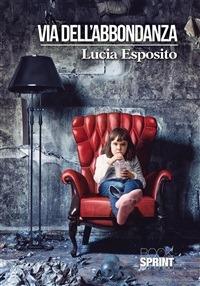 Via dell'abbondanza - Lucia Esposito - ebook