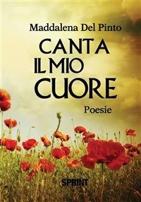 Canta il mio cuore - Maddalena Del Pinto - ebook