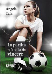 La partita più bella da vincere - Angela Tafa - copertina