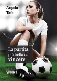 La partita più bella da vincere - Angela Tafa - ebook