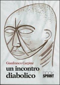 Un incontro diabolico - Gianfranco Carpine - copertina