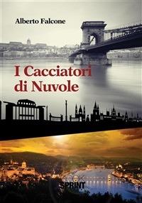 I cacciatori di nuvole - Alberto Falcone - ebook