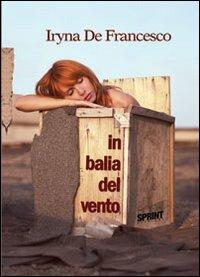 In balia del vento - Iryna De Francesco - copertina