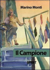 Il campione - Marino Monti - copertina