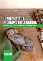 L' irresistibile richiamo della natura