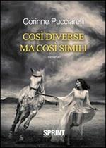 Così diverse ma così simili