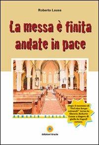 La messa è finita andate in pace - Roberto Lauss - copertina