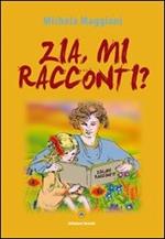 Zia, mi racconti?