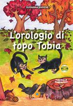 L'orologio di topo Tobia. Con CD Audio