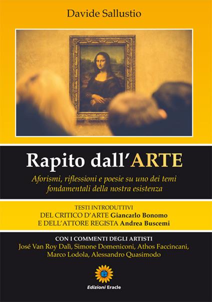 Rapito dall'arte. Aforismi, riflesisoni e poesie su uno dei temi fondamentali della nostra esistenza - Davide Sallustio - copertina