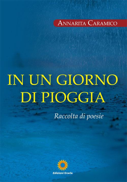 In un giorno di pioggia - Annarita Caramico - copertina