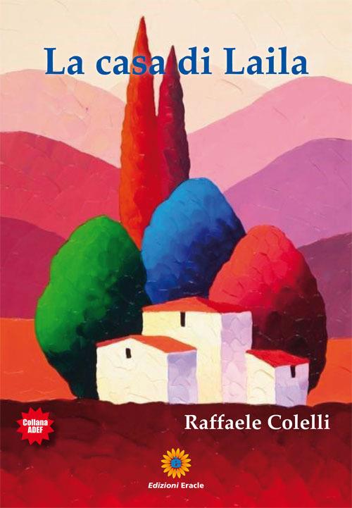 La casa di Laila - Raffaele Colelli - copertina