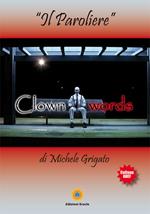 Clown words. Il paroliere