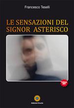 Le sensazioni del signor Asterisco