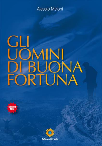 Gli uomini di buona fortuna - Alessio Meloni - copertina