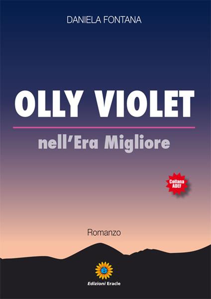 Nell'era migliore. Olly Violet - Denny Hook - copertina