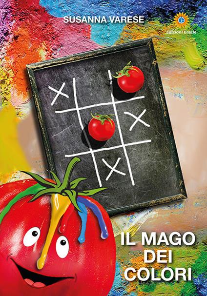 Il mago dei colori - Susanna Varese - Libro - Eracle - Pollon | IBS