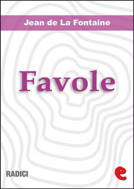 Favole - Jean de La Fontaine,Juri Signorini - ebook