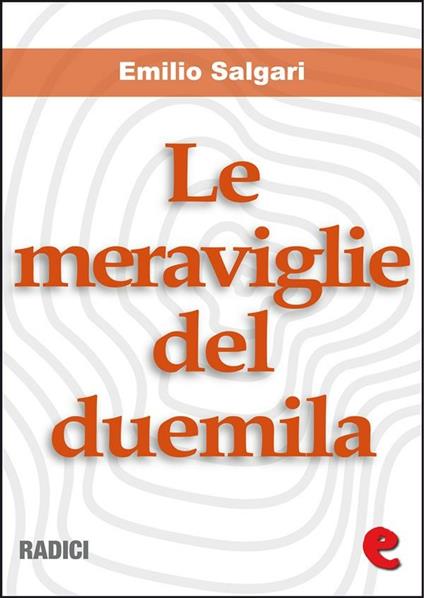 Le meraviglie del Duemila - Emilio Salgari - ebook