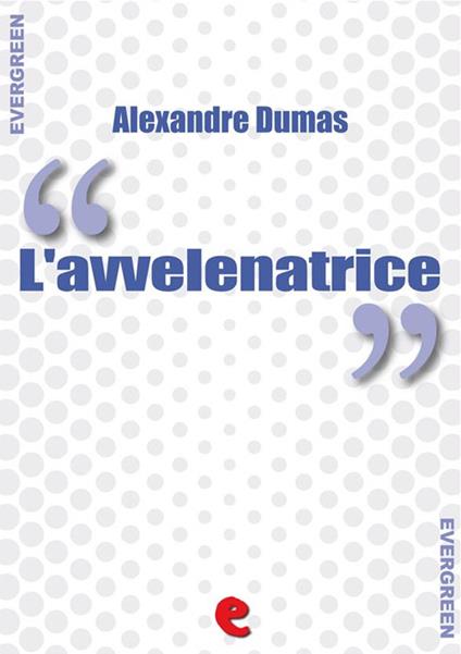 L' avvelenatrice - Alexandre Dumas - ebook