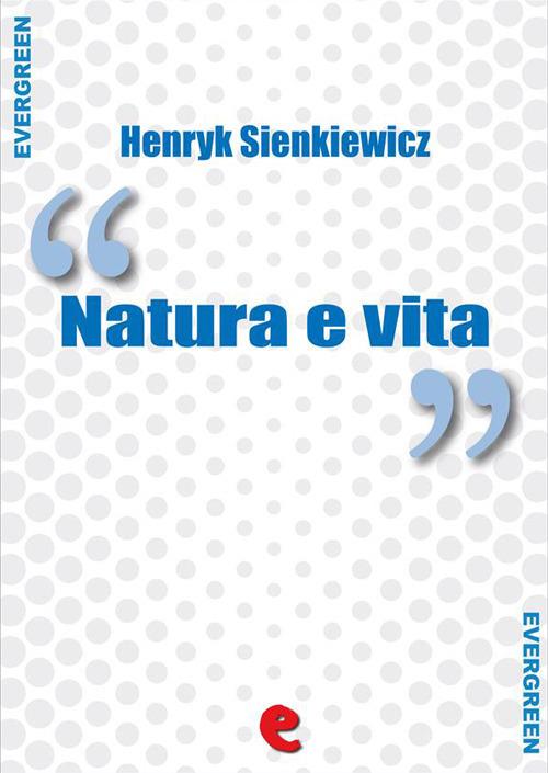Natura e vita - Henryk Sienkiewicz - ebook