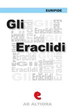 Gli Eràclidi. Ediz. multilingue