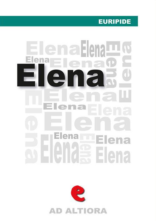 Elena. Ediz. multilingue - Euripide,Ettore Romagnoli - ebook