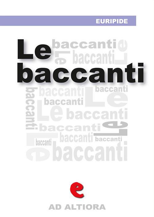 Le Baccanti - Euripide - ebook