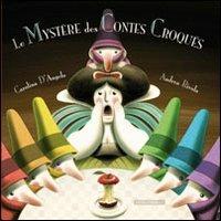 Le mystère des contes Croqués - Carolina D'Angelo - copertina