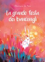 La grande festa dei bianconigli. Ediz. a colori