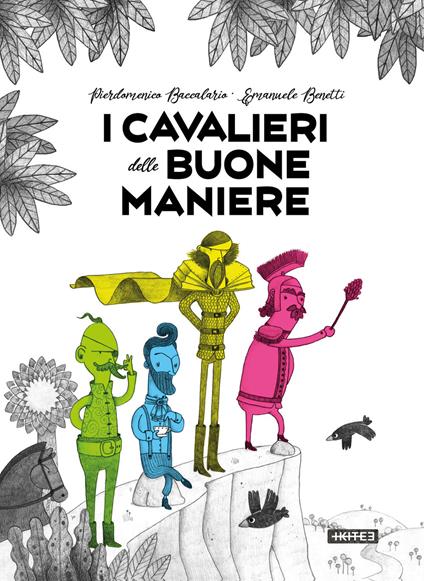 I cavalieri delle buone maniere. Ediz. a colori - Pierdomenico Baccalario - copertina