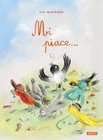 Mi piace.... Ediz. illustrata