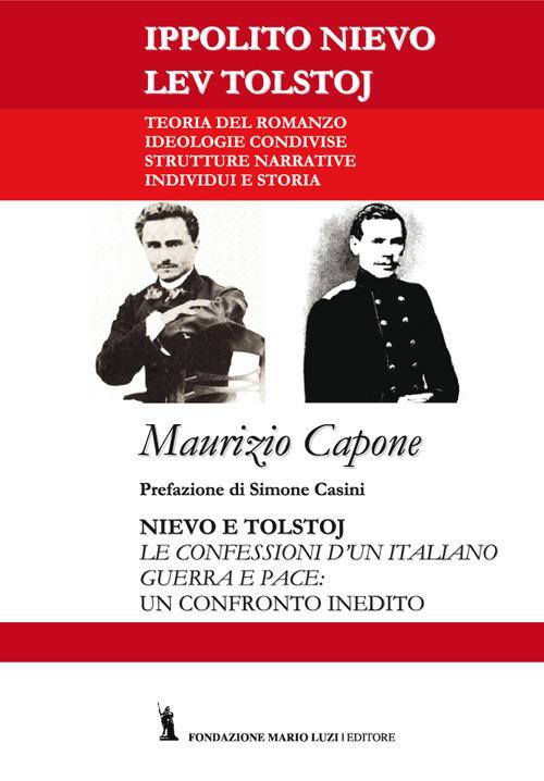 Nievo e Tolstoj. «Le confessioni d'un italiano», «Guerra e pace»: un confronto inedito - Maurizio Capone - copertina