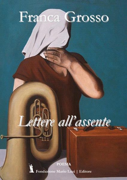 Lettere all'assente - Franca Grosso - copertina