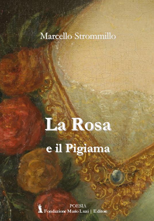 La rosa e il pigiama - Marcello Strommillo - copertina