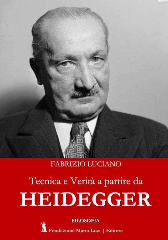 Tecnica e verità a partire da Heidegger - Fabrizio Luciano - copertina