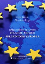 Dalle origini al futuro. Pensiero critico sull'Unione Europea