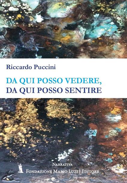 Da qui posso vedere, da qui posso sentire - Riccardo Puccini - copertina