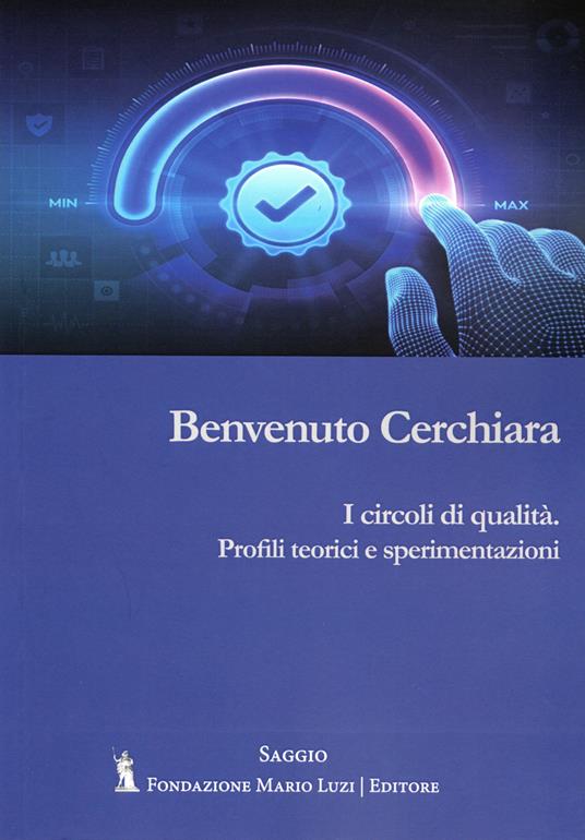 I circoli di qualità. Profili teorici e di sperimentazione - Benvenuto Cerchiara - copertina