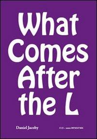 Daniel Jacoby, what comes after the L. Ediz. illustrata - Daniel Jacoby,Sarah Demeuse,Kevin Muhlen - copertina