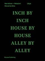 Libya. Inch by inch, house by house, alley by alley. Ediz. inglese e araba