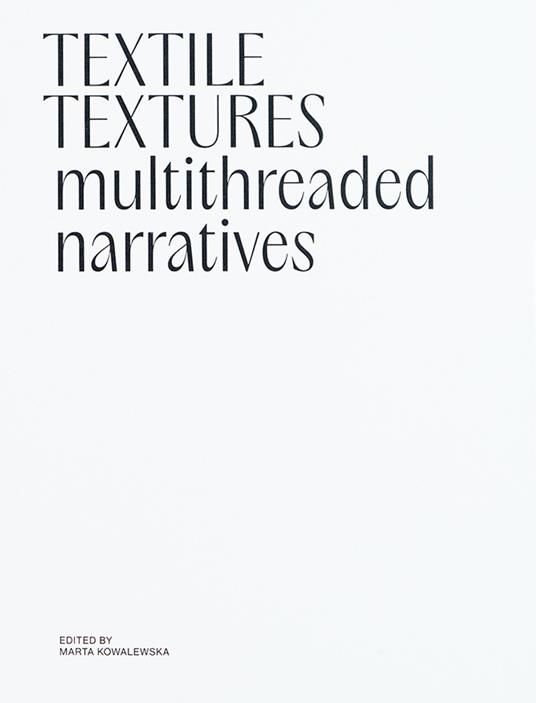 Textile textures. Multithreaded narratives. Ediz. illustrata - copertina