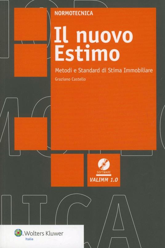 Il nuovo estimo. Metodi e standard di stima immobiliare. Con CD-ROM - Graziano Castello - copertina