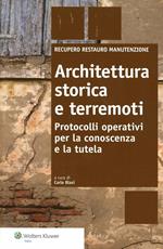 Architettura storica e terremoti. Protocolli operativi per la conoscenza e la tutela