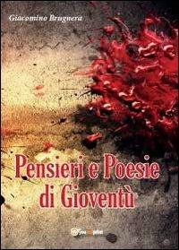 Pensieri e poesie di gioventù - Giacomino Brugnera - copertina