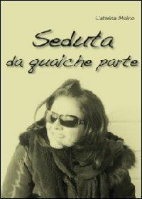 Seduta da qualche parte - Caterina Moino - copertina