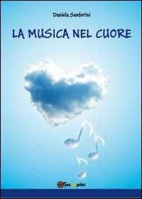 La musica nel cuore - Daniela Santerini - copertina