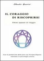 Il coraggio di riscoprirsi. Ultimi appunti di viaggio