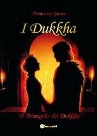 I Dukkha. Il triangolo dei Dukkha - Francesca Garau - copertina