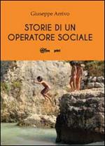 Storie di un operatore sociale. Del mestiere che non esiste